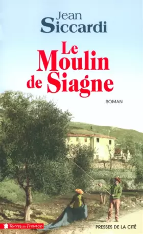 Couverture du produit · Le Moulin de Siagne