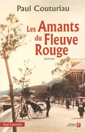 Couverture du produit · Les Amants du Fleuve Rouge