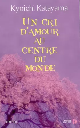 Couverture du produit · Un cri d'amour au centre du monde