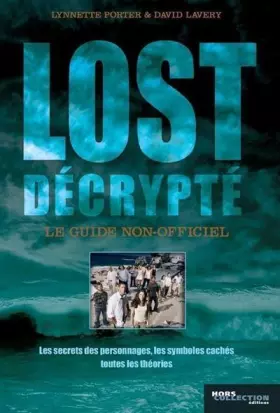 Couverture du produit · Lost décrypté : Le guide non officiel