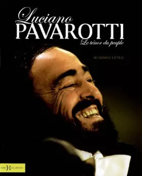 Couverture du produit · Luciano Pavarotti : Le ténor du peuple
