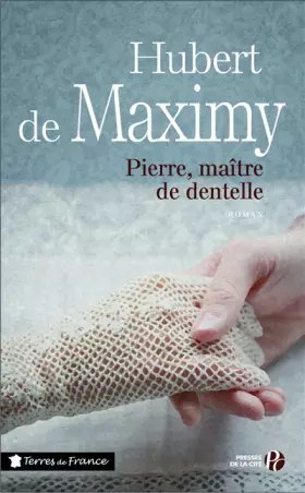 Couverture du produit · Pierre, maître de dentelle