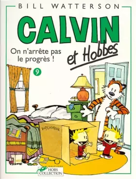 Couverture du produit · Calvin et Hobbes, tome 9 : On n'arrête pas le progrès !