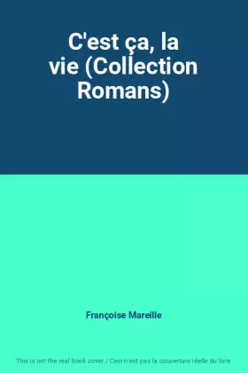 Couverture du produit · C'est ça, la vie (Collection Romans)