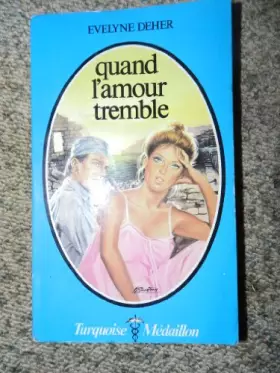 Couverture du produit · Quand l'amour tremble (Turquoise)
