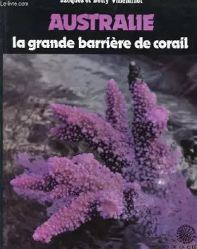 Couverture du produit · Australie : la grande barriere de corail