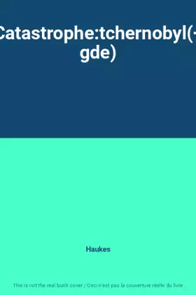 Couverture du produit · Catastrophe:tchernobyl(+ gde)