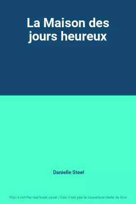 Couverture du produit · La Maison des jours heureux