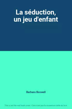 Couverture du produit · La séduction, un jeu d'enfant