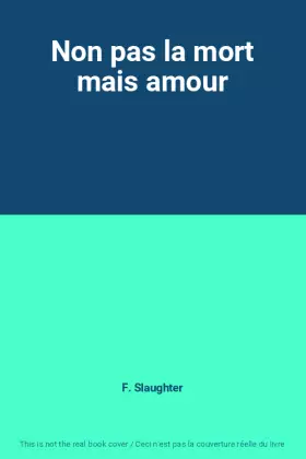Couverture du produit · Non pas la mort mais amour