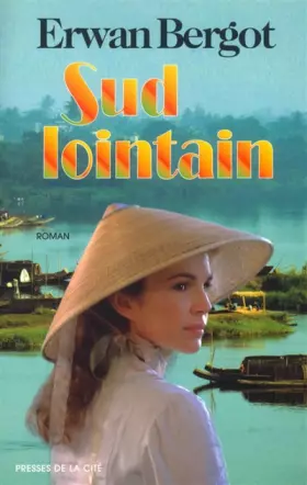 Couverture du produit · SUD LOINTAIN. Le courrier de Saïgon