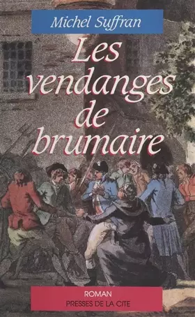 Couverture du produit · Les vendanges de Brumaire