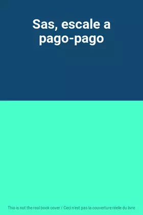 Couverture du produit · Sas, escale a pago-pago