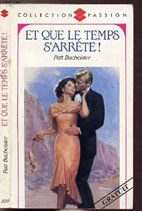 Couverture du produit · Et que le temps s'arrete !