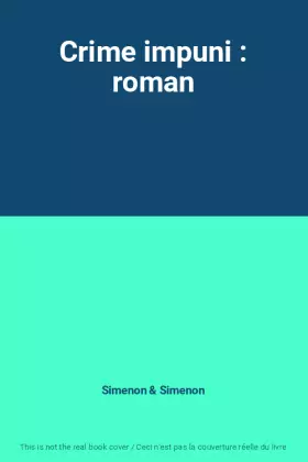 Couverture du produit · Crime impuni : roman