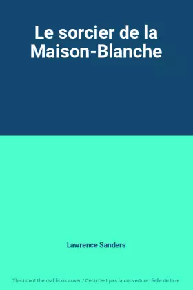 Couverture du produit · Le sorcier de la Maison-Blanche