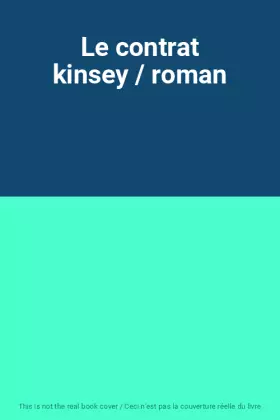 Couverture du produit · Le contrat kinsey / roman