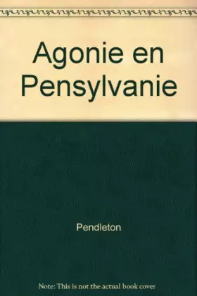 Couverture du produit · Agonie en Pensylvanie