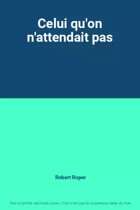 Couverture du produit · Celui qu'on n'attendait pas