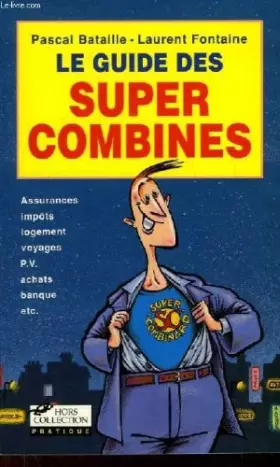 Couverture du produit · Le guide des super combines