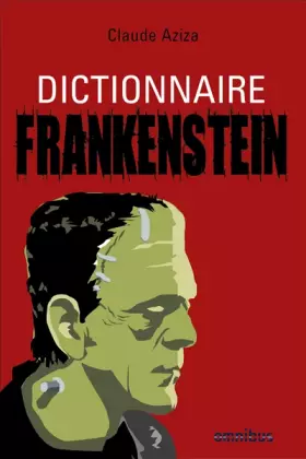 Couverture du produit · Dictionnaire Frankenstein