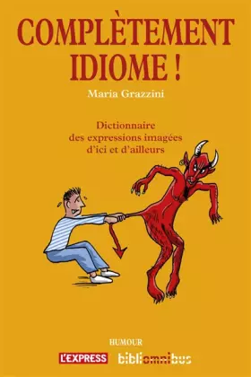 Couverture du produit · Complètement idiome ! (Nouvelle édition)