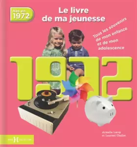 Couverture du produit · 1972, Le Livre de ma jeunesse