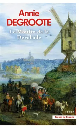 Couverture du produit · Le Moulin de la Dérobade