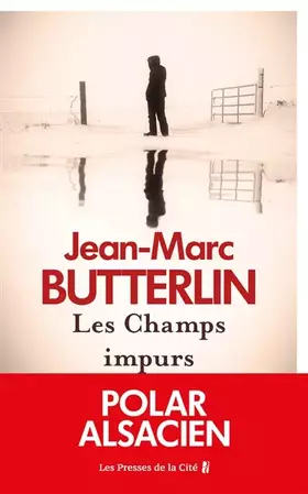 Couverture du produit · Les Champs impurs : polar alsacien
