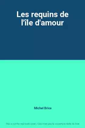Couverture du produit · Les requins de l'île d'amour