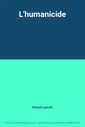 Couverture du produit · L'humanicide