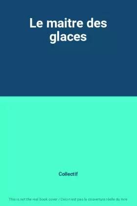 Couverture du produit · Le maitre des glaces