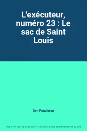 Couverture du produit · L'exécuteur, numéro 23 : Le sac de Saint Louis