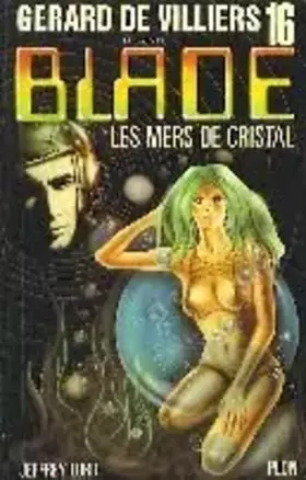 Couverture du produit · Blade 16 : Les mers de cristal