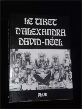 Couverture du produit · Le Tibet d'Alexandra David-Néel