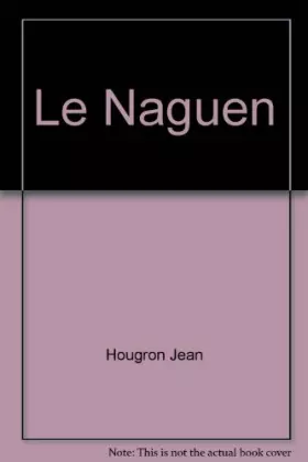 Couverture du produit · Le naguen / roman