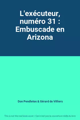 Couverture du produit · L'exécuteur, numéro 31 : Embuscade en Arizona