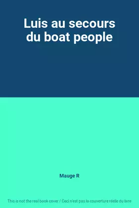 Couverture du produit · Luis au secours du boat people