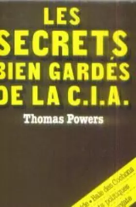 Couverture du produit · Les secrets bien gardes de la c.I.a. [central intelligence agency]