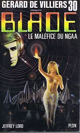 Couverture du produit · Le maléfice du Ngaa (Gérard de Villiers présente Blade, n°30)