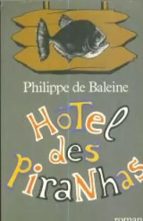 Couverture du produit · Hôtel des piranhas