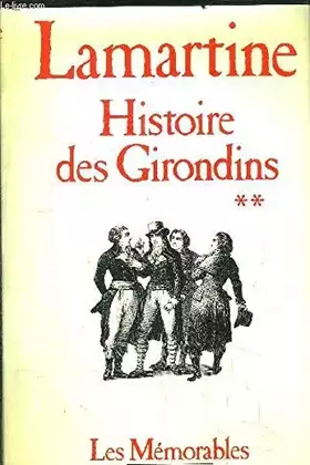 Couverture du produit · Histoire des Girondins : Tome 2