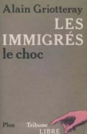 Couverture du produit · Les immigrés : Le choc