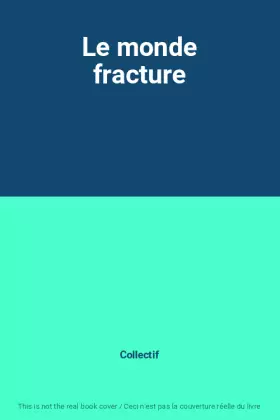 Couverture du produit · Le monde fracture