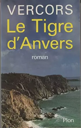 Couverture du produit · Le tigre d'anvers : roman