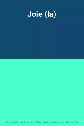 Couverture du produit · Joie (la)