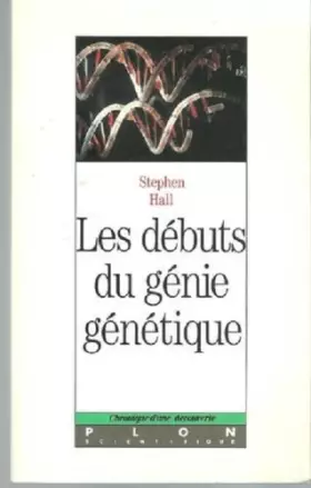 Couverture du produit · Les débuts du génie génétique