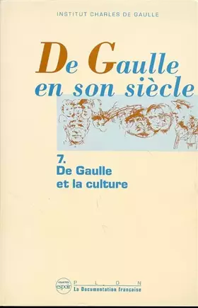 Couverture du produit · DE GAULLE EN SON SIECLE T07