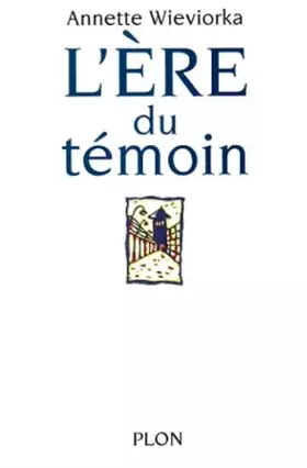 Couverture du produit · L'ère du témoin