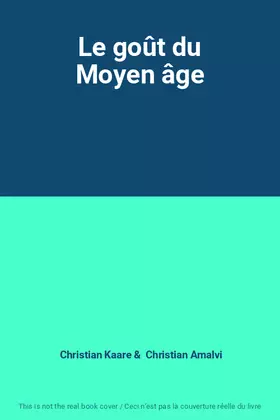 Couverture du produit · Le goût du Moyen âge